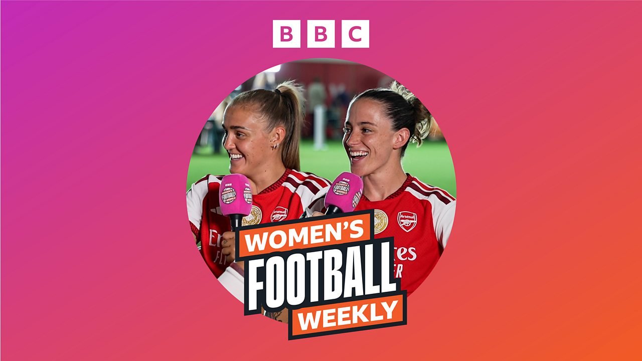 Exclusive Insights: BBC Women's Football Weekly Unveils Star-Studded Lineup