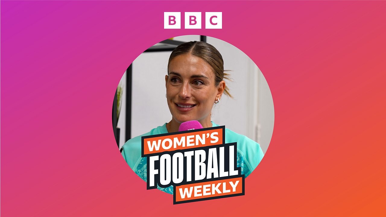 BBC Women's Football Weekly: Exclusive Interview with Two-Time Ballon d'Or Winner
